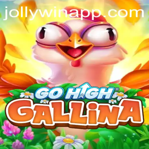 Unveiling GoHighGallina: A Joyous Blend with JollyWin